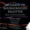 Bournonville-Ballets: The Kermesse in Bruges / Le Conservatoire (2 CD)
